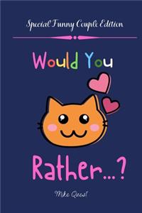 Would You Rather? Special Funny Couple Edition