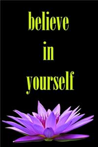 believe in yourself Notebook