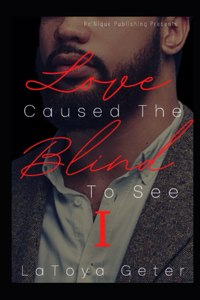 Love Caused The Blind To See