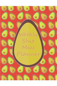 Weekly Shit Meal Planner
