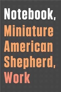 Notebook, Miniature American Shepherd, Work