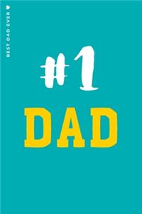 Best Dad Ever #1 Dad