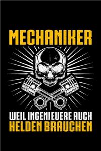 Mechaniker Weil Ingenieure Auch Helden Brauchen