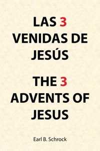 Las 3 Venidas De Jesús the 3 Advents of Jesus