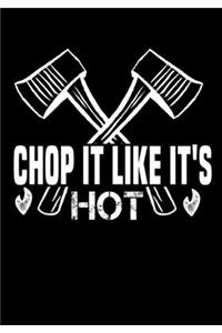 Chop it like it's hot