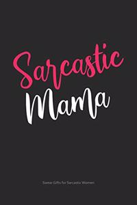 Sarcastic Mama Swear Gifts for Sarcastic Women