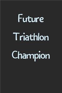 Future Triathlon Champion