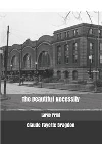 The Beautiful Necessity