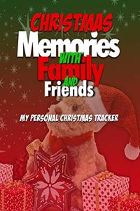 Christmas Memories With Family And Friends