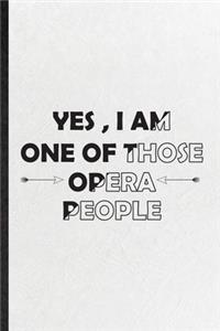 Yes I Am One of Those Opera People