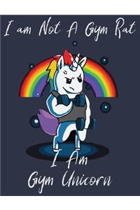 I am not a gym Rat I am gym Unicorn