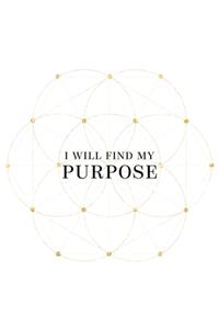 I Will Find My Purpose