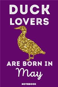 Duck Lovers Are Born In May