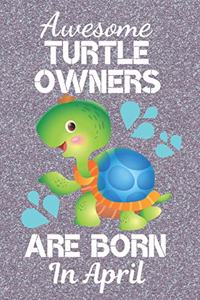 Awesome Turtle Owners Are Born In April