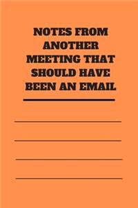 Notes from Another Meeting That Should Have Been an Email