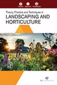 Theory, Practice and Techniques in Landscaping and Horticulture