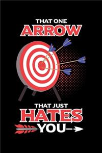 That One Arrow That Just Hates You: A Journal, Notepad, or Diary to write down your thoughts. - 120 Page - 6x9 - College Ruled Journal - Writing Book, Personal Writing Space, Doodle, N