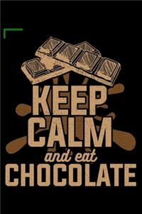 Keep Calm And Eat Chocolate