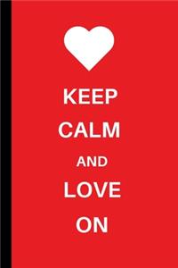 Keep Calm and Love On