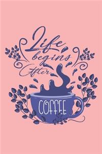 Life Begins After Coffee