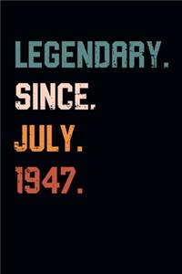 Blank Lined Journal, Notebook, Diary, Planner - Legendary Since July 1947 - 72nd Birthday Gift For 72 Years Old Men and Women born in July