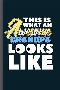 This is what and Awesome Grandpa Looks like