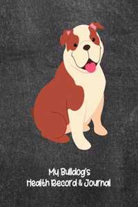 My Bulldog's Health Record & Journal