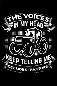 The Voices In My Head Keep Telling Me Get More Tractors