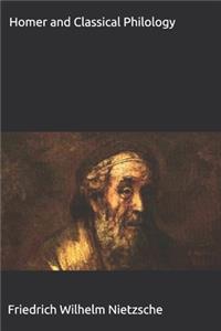 Homer and Classical Philology