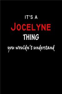 It's a Jocelyne Thing You Wouldn't Understandl