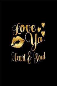 Love Ya, Heart & Soul