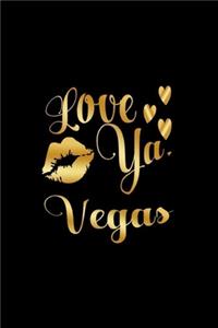 Love Ya, Vegas