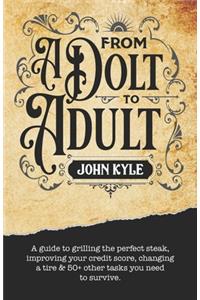 From A Dolt to Adult