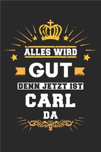 Alles wird gut denn jetzt ist Carl da: Notizbuch gepunktet DIN A5 - 120 Seiten für Notizen, Zeichnungen, Formeln - Organizer Schreibheft Planer Tagebuch