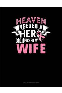Heaven Needed A Hero God Picked My Wife