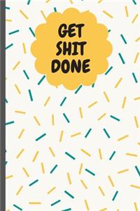 Get Shit Done