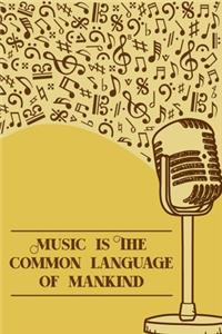 Music is the common Language of Mankind