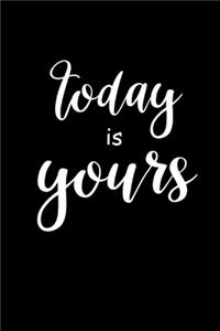 2020 Weekly Planner Motivational Today Is Yours 134 Pages