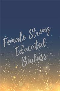 Female Strong Educated Badass