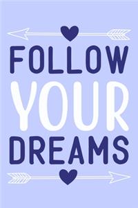 Follow Your Dream