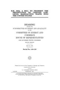 H.R. 5632, a bill to prohibit the importation of certain low-level radioactive waste into the United States