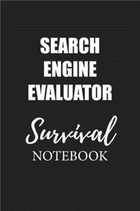 Search Engine Evaluator Survival Notebook