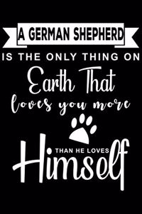 A German Shepherd is the only thing on earth that loves you more