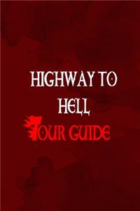 Highway To Hell Tour Guide