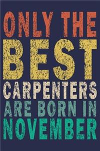 Only The Best Carpenters Are Born In November
