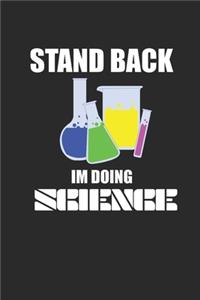 Stand Back I'm Doing Science