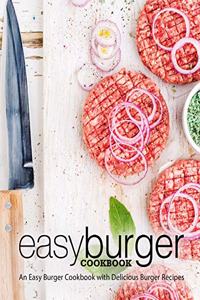 Easy Burger Cookbook