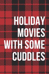 Holiday Movies with Some Cuddles Notebook Journal