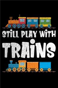 Still Play With Trains