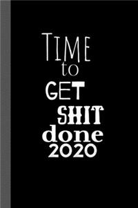 Time to get shit done 2020
